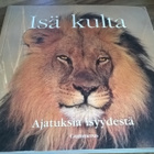Isä kulta - Ajatuksia isyydestä - pikkukuva 1