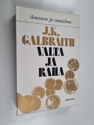 J. K. Galbraith : Valta ja raha