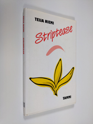 Teija Niemi : Striptease