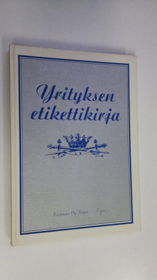 Reima T. A. Luoto : Yrityksen etikettikirja : liikeyrityk...