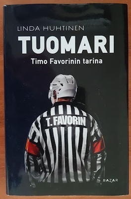 Linda Huhtinen: Tuomari - Timo Favorinin tarina