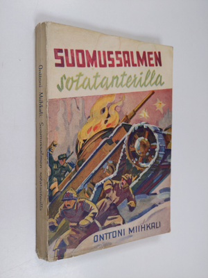 Onttoni Miihkali : Suomussalmen sotatanterilla : rintamam...