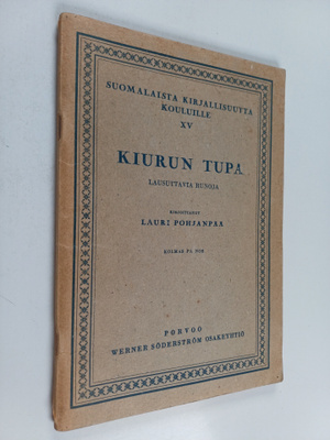 Lauri Pohjanpää : Kiurun tupa : lausuttavia runoja