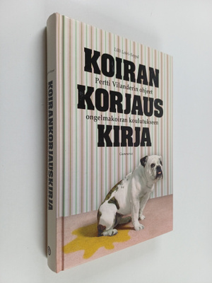 Pertti Vilander : Koirankorjauskirja : Pertti Vilanderin ...