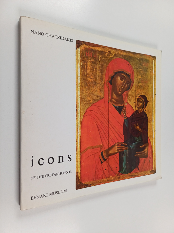 Nano Chatzedakes ym. : Icons of the Cretan School (15th -...