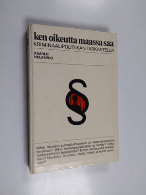 Kaarlo Helasvuo : Ken oikeutta maassa saa - kriminaalipol...
