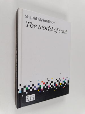 Shamil Alyautdinov : The world of soul