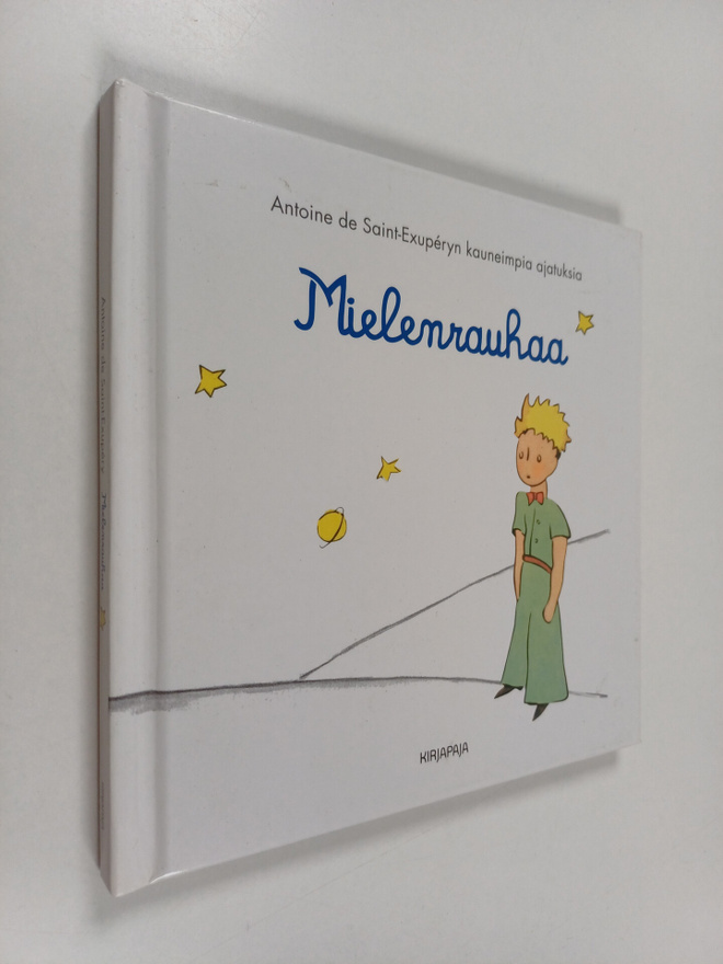 Antoine de Saint-Exupery : Mielenrauhaa