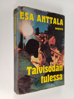 Esa Anttala : Talvisodan tulessa