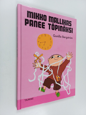 Gunilla Bergström : Mikko Mallikas panee töpinäksi