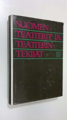 Timo ym. (toim.) Martin : Suomen teatterit ja teatterinte...