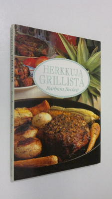 Barbara Beckett : Herkkuja grillistä