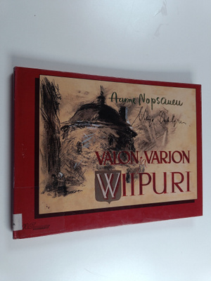 Aarne Nopsanen : Valon ja varjon Viipuri