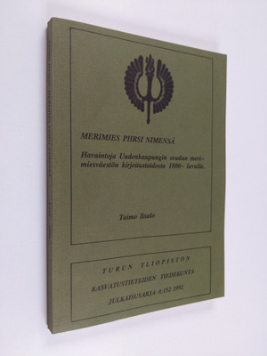 Taimo Iisalo : Merimies piirsi nimensä : havaintoja Uuden...
