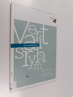 Vertaisryhmä : väkivaltaa kokeneiden naisten osallisuuden...