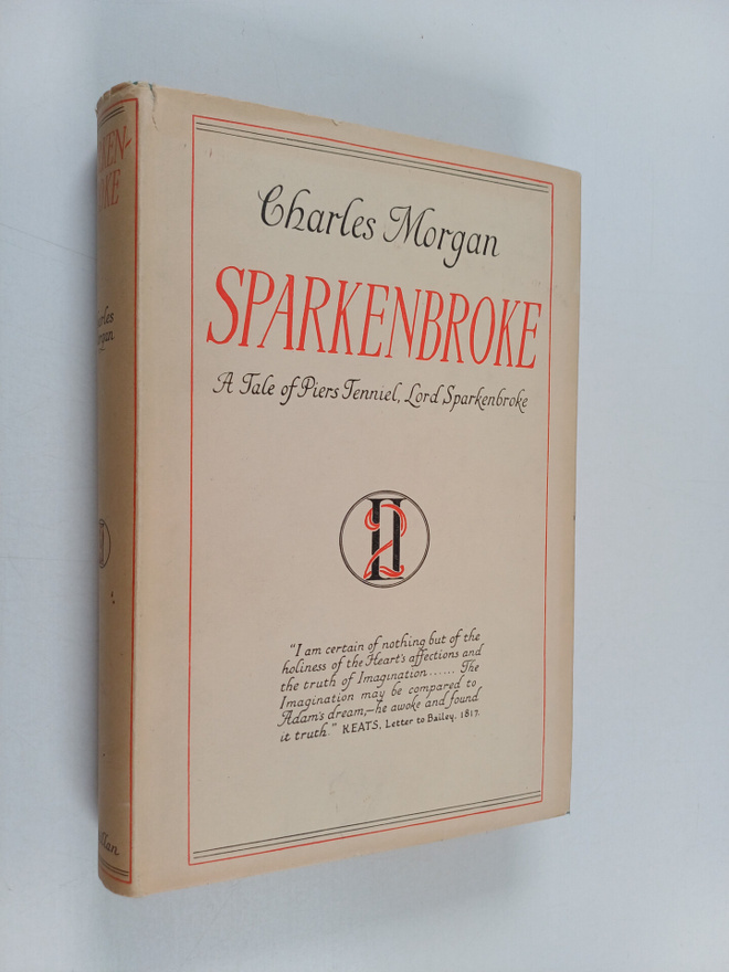 Charles Morgan : Sparkenbroke : a tale of piers tenniel, ...