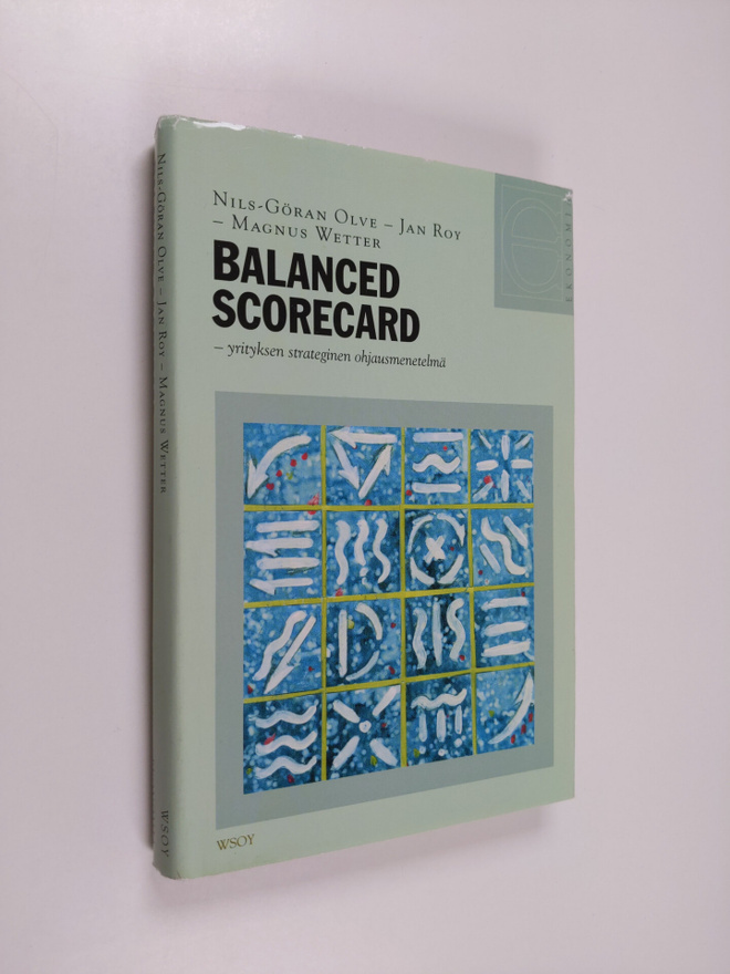 Nils-Göran Olve : Balanced scorecard : yrityksen strategi...