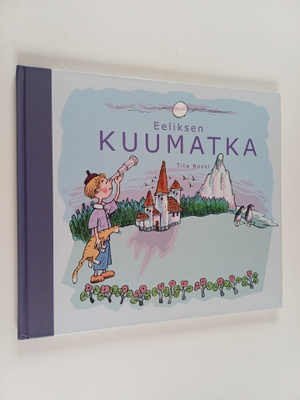 Tita Rossi : Eeliksen kuumatka