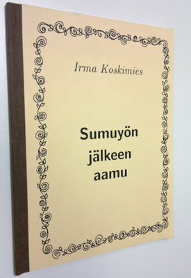 Irma Koskimies : Sumuyön jälkeen aamu