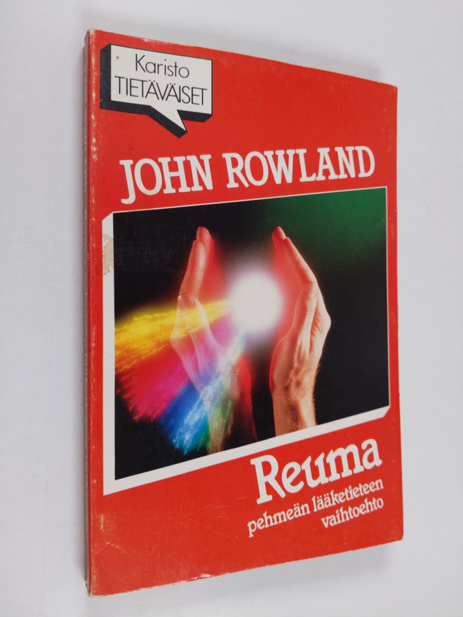 John Rowland : Reuma : pehmeän lääketieteen vaihtoehto