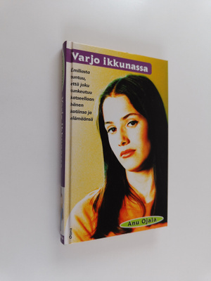 Anu Ojala : Varjo ikkunassa