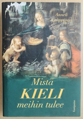 Anneli Kauppinen: Mistä kieli meihin tulee