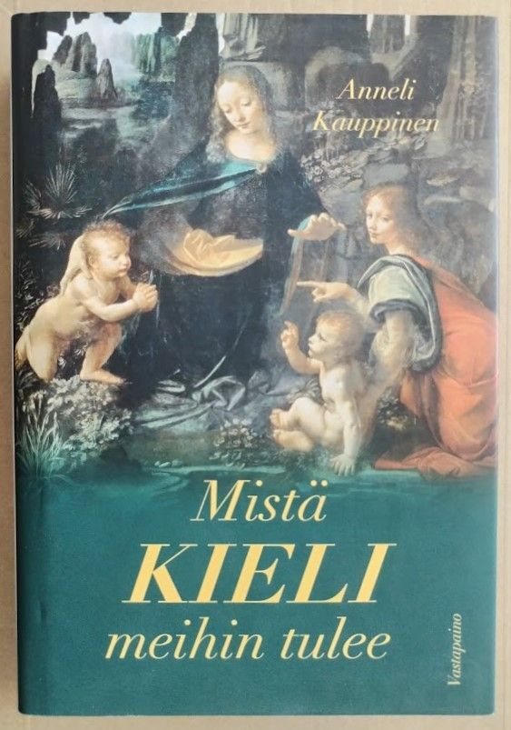 Anneli Kauppinen: Mistä kieli meihin tulee