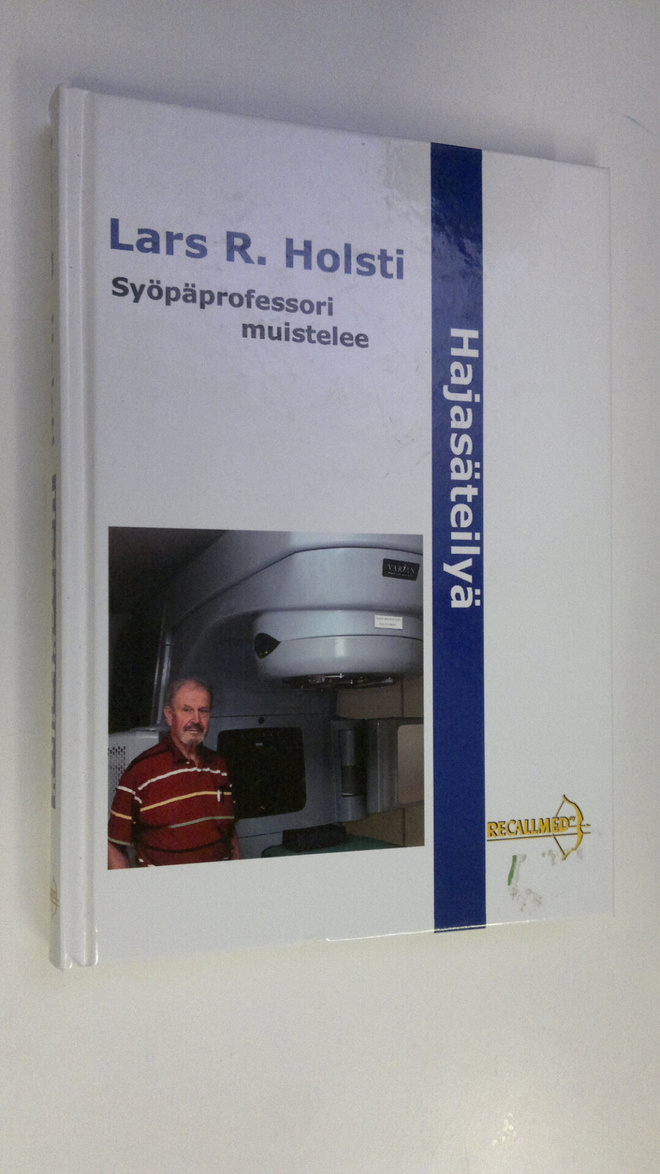 Lars R. Holsti : Hajasäteilyä