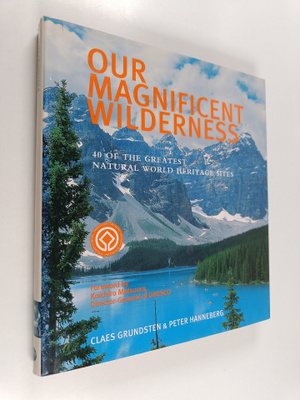 Claes Grundsten : Our magnificent wilderness : 40 of the ...