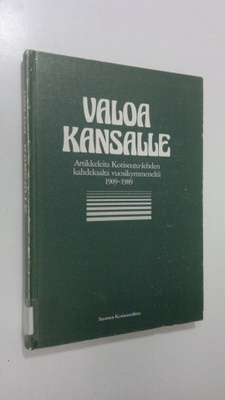 Pekka ym. (Toim.) Laaksonen : Valoa kansalle : artikkelei...
