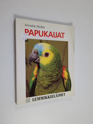 Annette Wolter : Papukaijat
