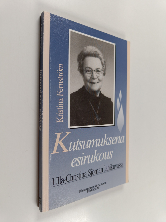 Kristina Fernström : Kutsumuksena esirukous : ulla-christ...