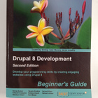 Drupal 8 development : beginner's guide - Develop your pr... - pikkukuva 1