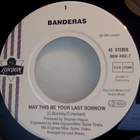 BANDERAS :: MAY THIS BE YOUR LAST SORROW : VINYYLI  7"  1991 - pikkukuva 3