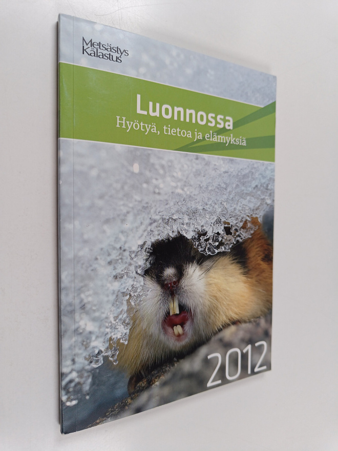 Luonnossa : hyötyöä, tietoa ja elämyksiä 2012