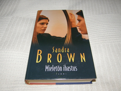 Sandra Brown Mieletön ihastus -sid