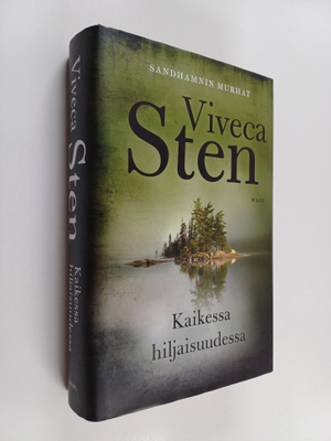 Viveca Sten : Kaikessa hiljaisuudessa