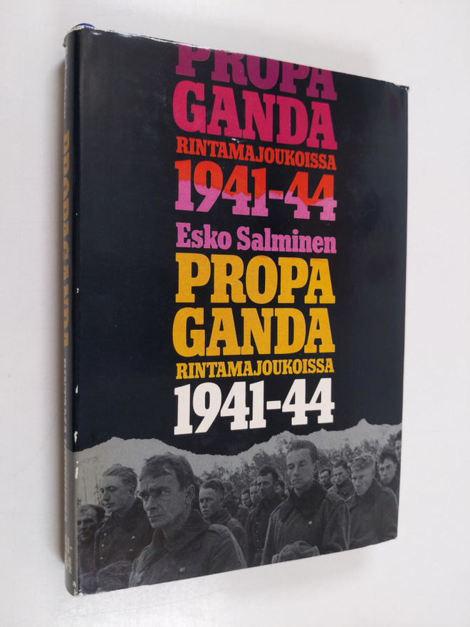 Esko Salminen : Propaganda rintamajoukoissa 1941-1944 : S...