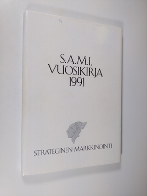 S.A.M.I. vuosikirja 1991 : Strateginen markkinointi