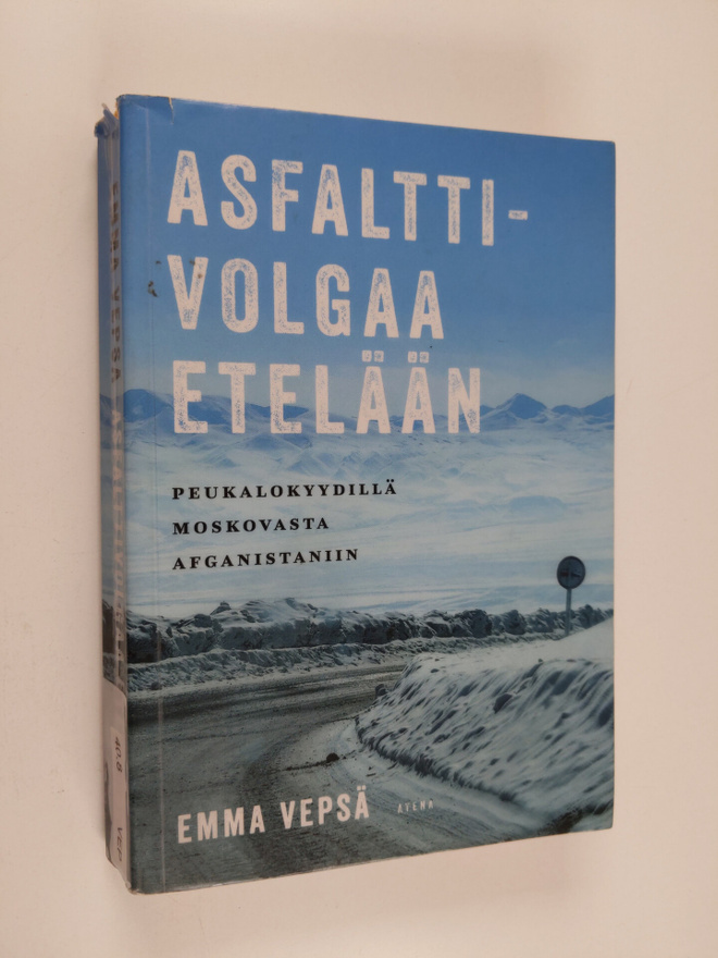 Emma Vepsä : Asfalttivolgaa etelään : peukalokyydillä Mos...