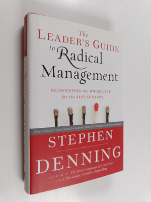 Stephen Denning : The leader's guide to radical managemen...