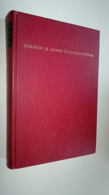 Ihminen ja hänen tulevaisuutensa