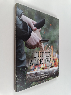 Tulta ja tervaa : perinteiset puutaidot