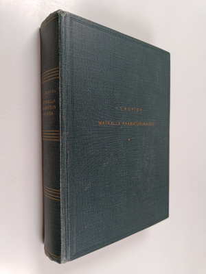 H. V. Morton : Matkalla Raamatun maissa