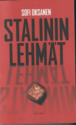 Sofi Oksanen, Stalinin lehmät