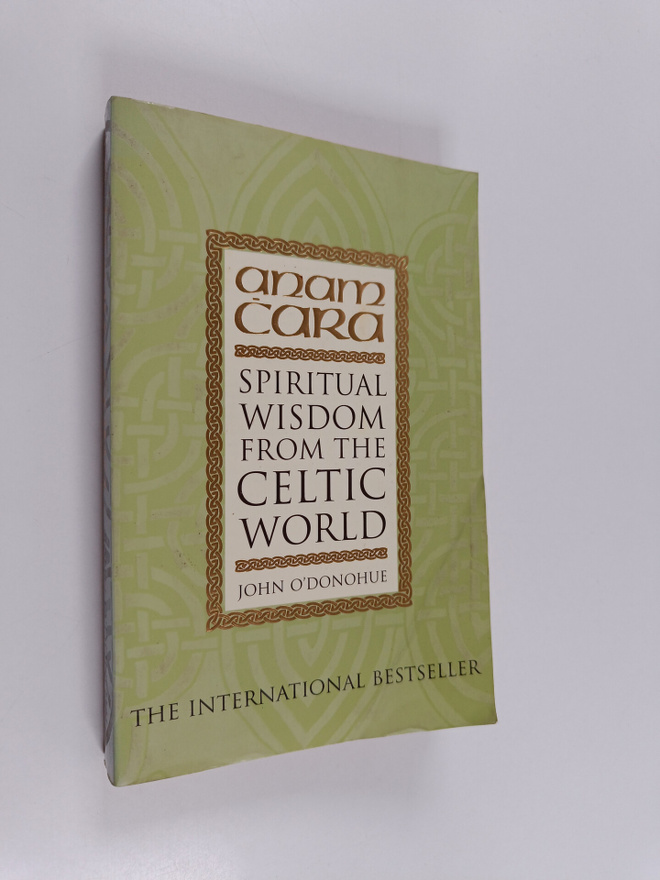 John O'Donohue : Anam Cara - Spiritual wisdom from the ce...