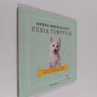 Selina Gibsone ym. : Opeta koirallesi uusia temppuja : yl... - pikkukuva 1
