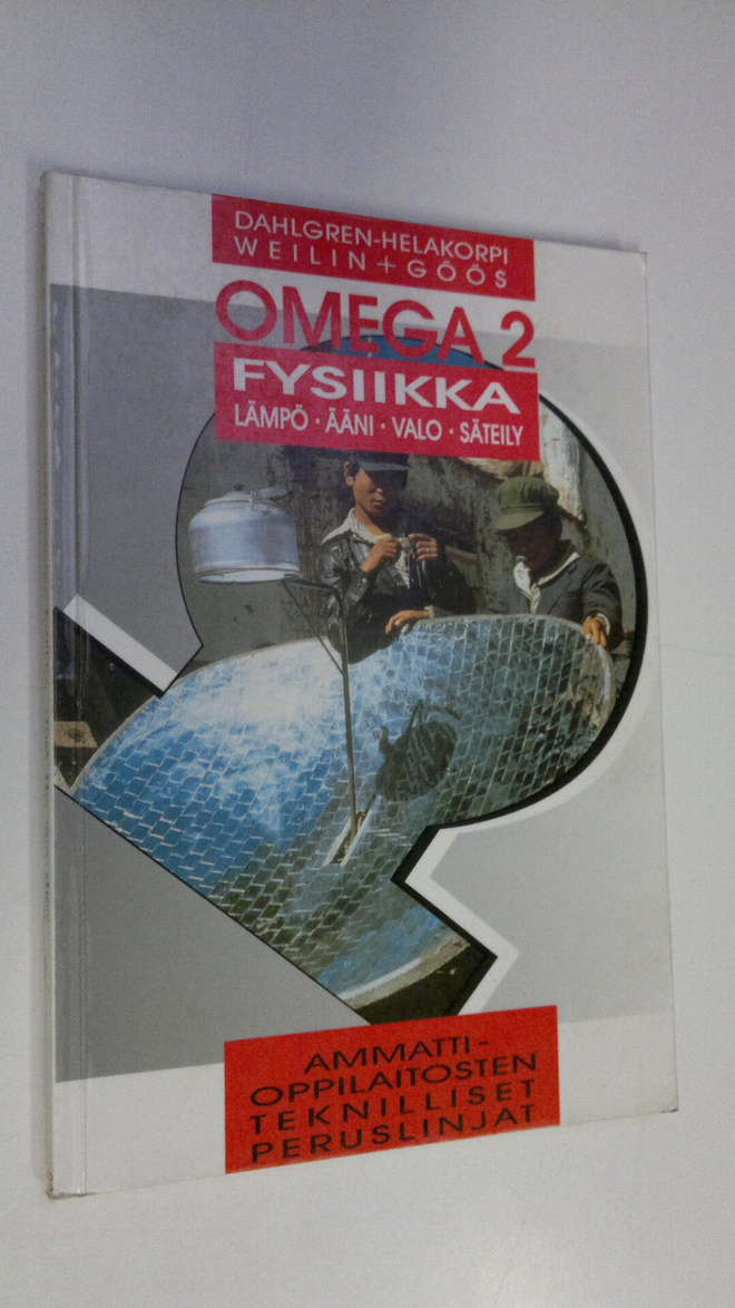 Timo Dahlgren : Omega 2, Fysiikka : lämpö, ääni, valo, sä...
