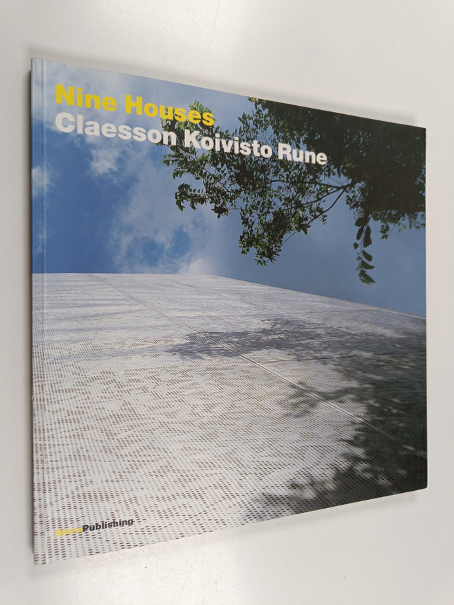 Mårte Claesson : Nine houses : Claesson, Koivisto, Rune