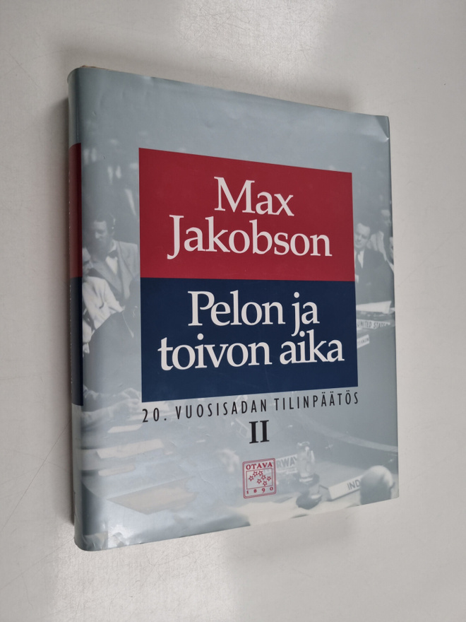 Max Jakobson : 20. vuosisadan tilinpäätös 2 : Pelon ja to...
